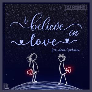 I Believe in Love (feat. Mona Roselianne)