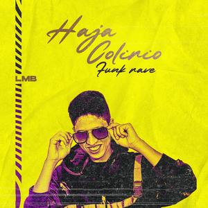 Haja Colirio Funk Rave