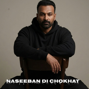 Naseeban Di Chokhat