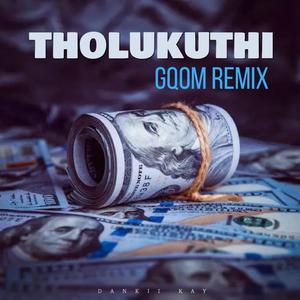 Tholukuthi (Gqom Remix)