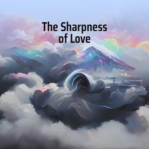 The Sharpness of Love