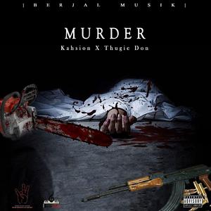 Murder (feat. Kahsion)
