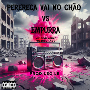 Perereca Vai no Chão Vs Empurra
