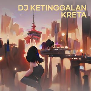 Dj Ketinggalan Kreta