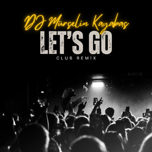 Let's Go (Club Remix)