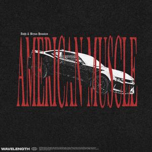 AMERICAN MUSCLE (feat. Bryan Houston)