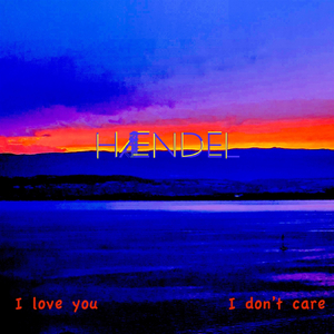 I Love You I Don't Care