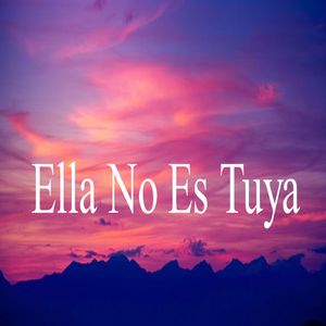 Ella No Es Tuya