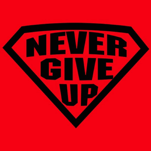 Never Give Up!