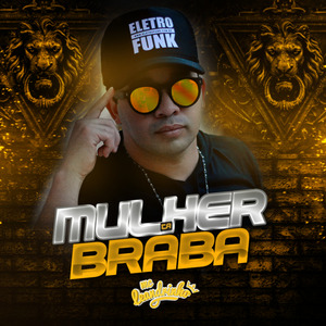 Mulher Ta Braba