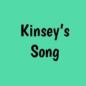 Kinsey's Song