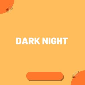 Dark Night
