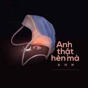 Anh Thật Hèn Mà