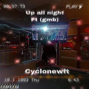 Up all night (feat. GMB)