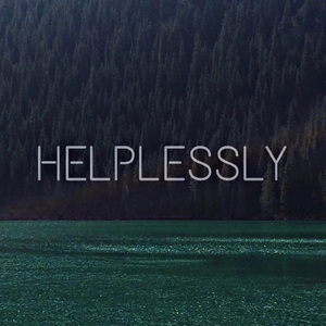Helplessly