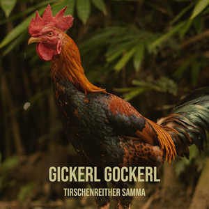 Gickerl Gockerl
