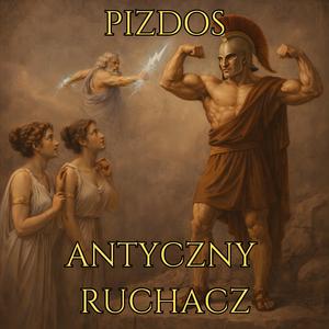 Pizdos Antyczny Ruchacz