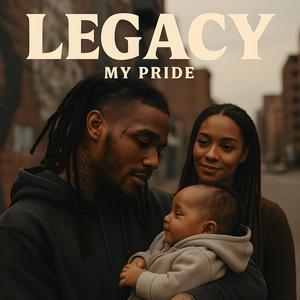Legacy (My Pride)