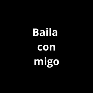 Baila con migo