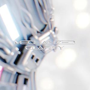 Mechanized Clarity ((Demo Instrumental))
