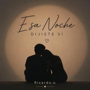 Esa noche dijiste si!