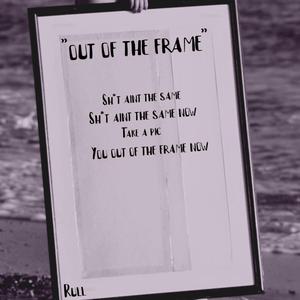 Out of the frame