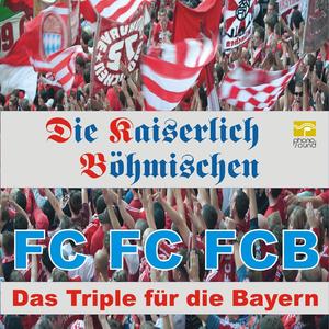 FC FC FCB - Das Triple für die Bayern
