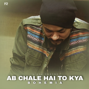 Ab Chale Hai To Kya (A Sad Poetry)