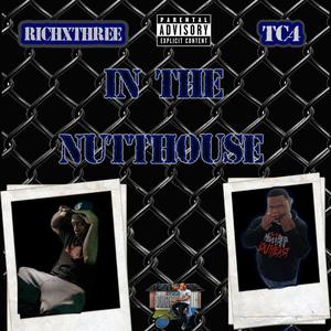 IN THE NUTTHOUSE (feat. TC4)
