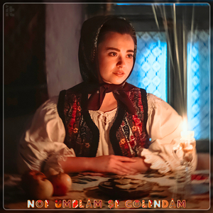 Noi Umblăm Și Colindăm