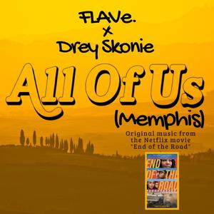All Of Us (Memphis) from the Netflix film "End Of The Road" (feat. Drey Skonie)
