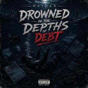 Drowned in the Depths of Debt