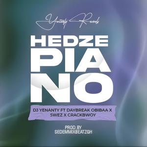 Hedzepiano (feat. Swez, Daybreak Obiba & Crack Boy)