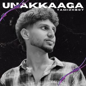 Unakkaaga