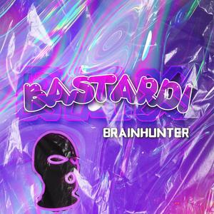 Bastardi (RMX) (Brainhunter Remix)