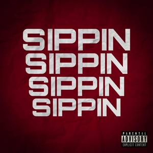 Sippin (feat. K Rose)