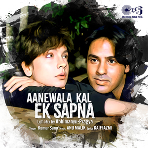 Aanewala Kal Ek Sapna (Lofi Mix)