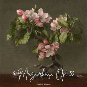 4 Mazurkas, Op. 33:No. 4 in B Minor