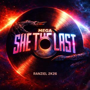 MEGA SHE THE LAST
