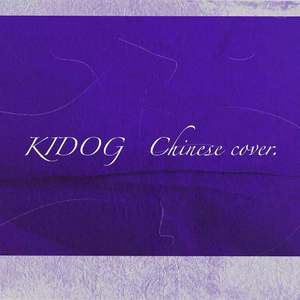 Indigo(Kidog Chinese cover.)