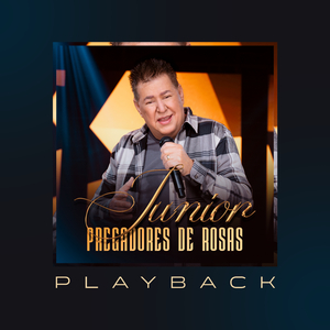 Pregadores De Rosas (Playback)