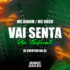 Vai Senta pra Traficante