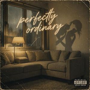 perfectly ordinary