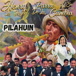 PILAHUIN (feat. Orquesta los Reyes de la Cumbia)