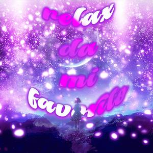 Relax Da Mi Favorito (Slowed)