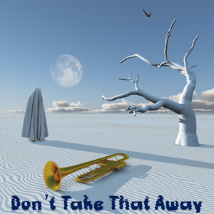 Don't Take That Away