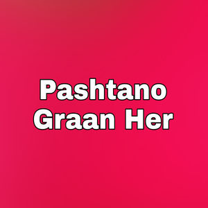 Pashtano Graan Her
