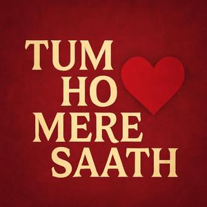 Tum Ho Mere Sath | Romantic Hindi Song | New Hindi Song