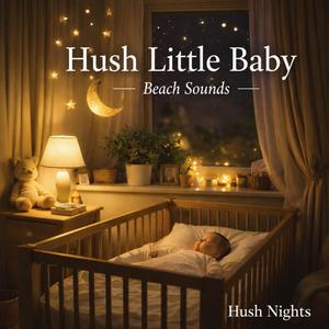 Hush Little Baby (Beach Sounds)