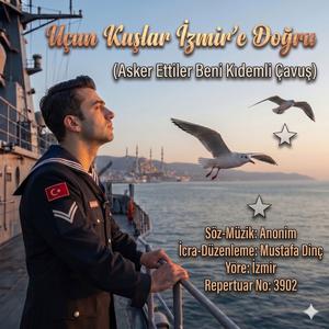 Uçun Kuşlar Uçun İzmir'e Doğru